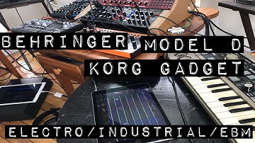 Behringer Model D & Korg Gadget, Electro/Industrial/EBM