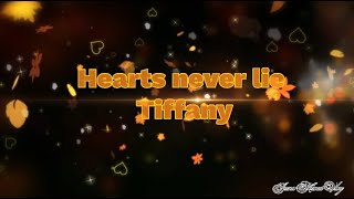 Hearts never lie | Tiffany Lyrics