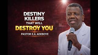 How Pride & Anger & Laziness Destroy Your Destiny | PASTOR E.A ADEBOYE