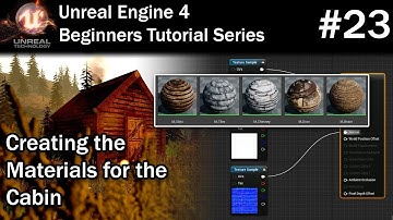 #23 Create the Materials for the Cabin | Unreal Engine 4 Tutorial for Beginners
