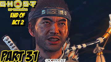 GHOST OF TSUSHIMA Playthrough Gameplay Part 31 - END OF ACT 2 - PS4 Pro