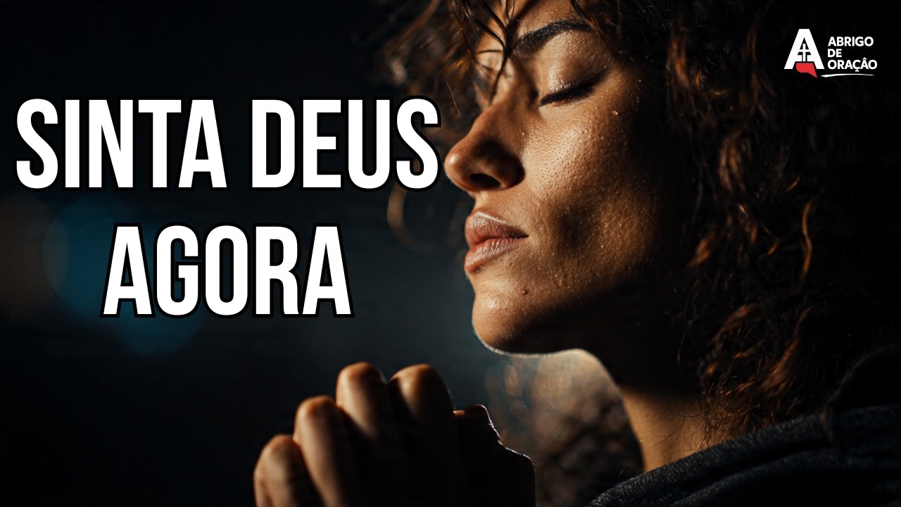 Faça esta Oração e SINTA A PRESENÇA DE DEUS HOJE