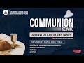 Communion service  an invitation to the table  pr fergus owusuboateng  swlgsda live