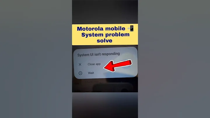 System UI isn't responding I  mobile close app | Motorola mobile system UI isn't responding problem
