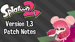 Splatoon 2 - Version 1.3 Announced!