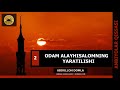 ODAM ALAYHISALOMNING YARATILISHI - ABDULLOH DOMLA