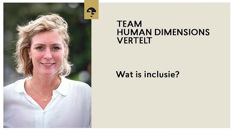Wat is inclusie? [MINI COLLEGE 11]