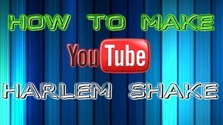 How To Make YouTube Do The Harlem Shake - YouTube Easter Egg