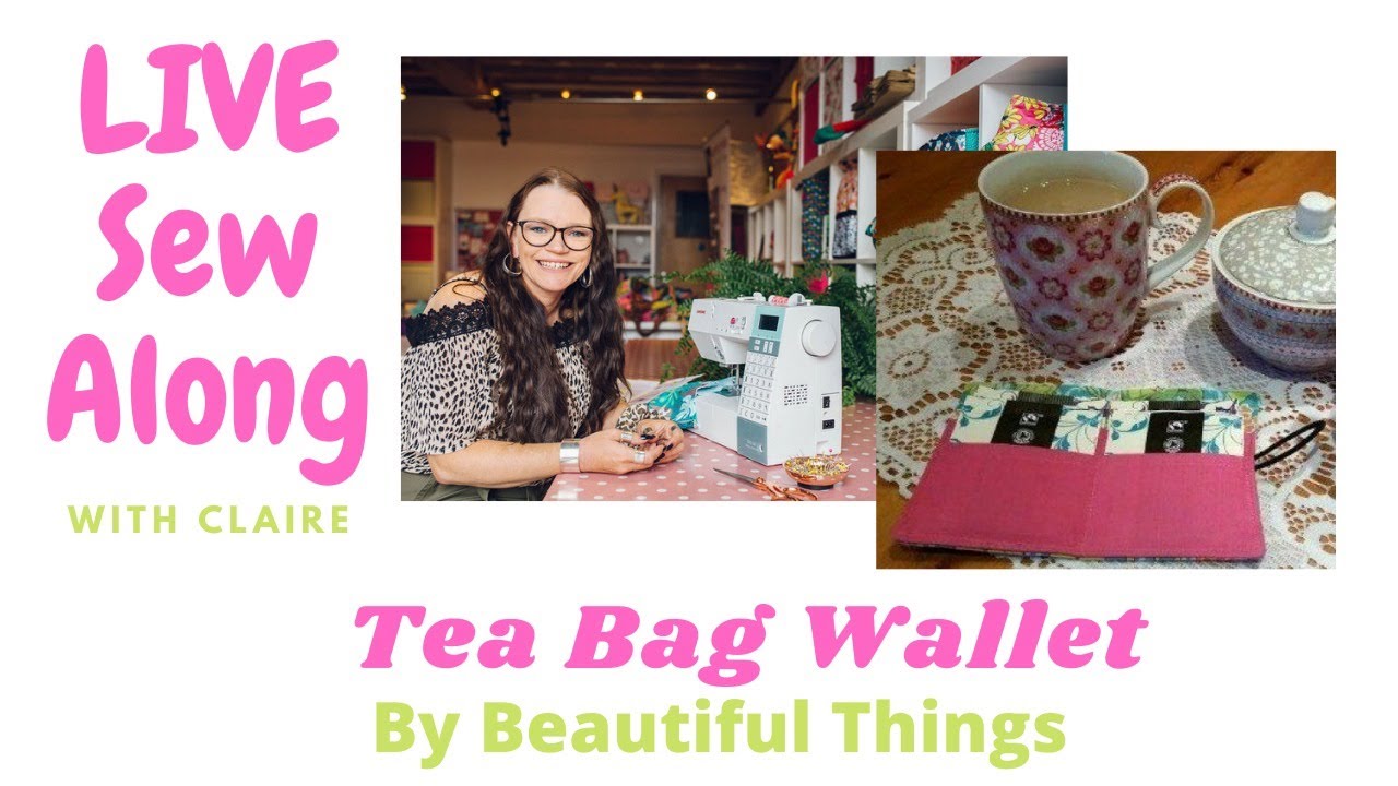 LIVE Sew Along Learn to sew a Tea Bag Wallet with Claire from
