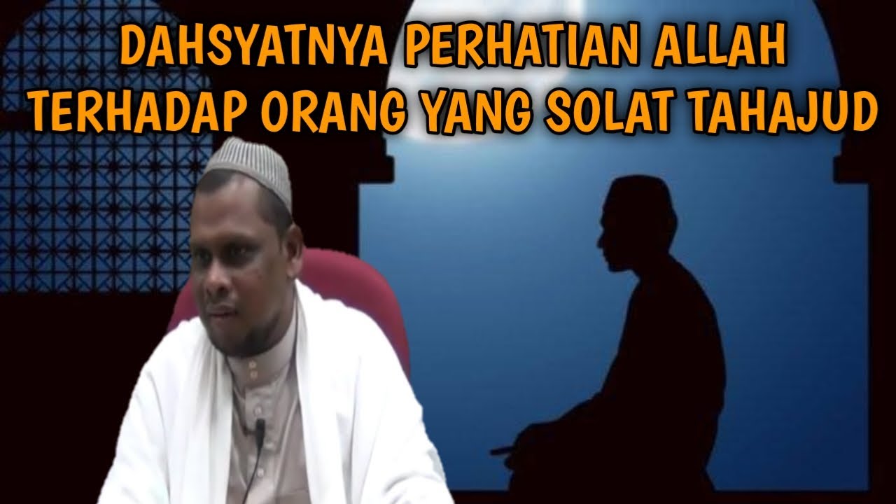 ADAB SEMBAHYANG TAHAJUD [ WAJIP TAHU BENDA NI ] USTAZ HALIM HASSAN