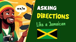 Asking Directions Like a Jamaican