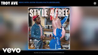 Troy Ave - News With Justin Telling Facts (Interlude) (Audio)