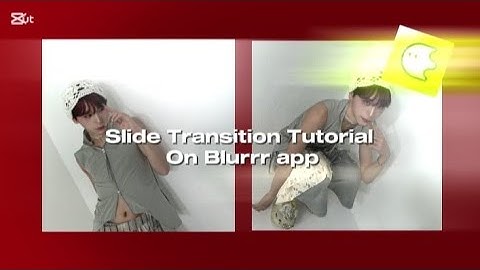 Slide Transition Tutorial on Blurrr app!