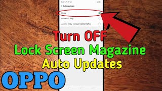 How to Turn OFF Lock Screen Magazine Auto Updates in OPPO A5s