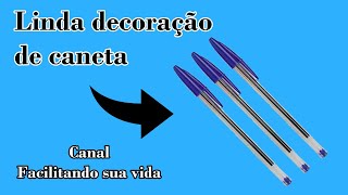 2 IDEIAS DE CANETAS DECORADAS - Artesanato fácil - Facilitando sua vida