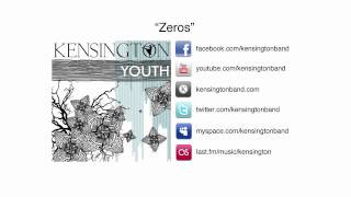 Video thumbnail of "Kensington - Zeros [Youth EP 3/5]"