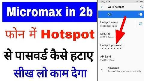 Micromax in 2b me hotspot ka password delete kaise kare। delete hotspot password in Micromax in 2b