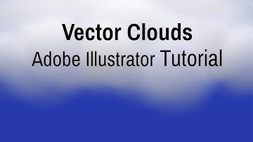 Vector Clouds - Adobe Illustrator Tutorial