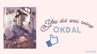 OKDAL (옥상달빛) - You did well today (수고했어, 오늘도) lyrics (Han + Rom + Eng + Viet)