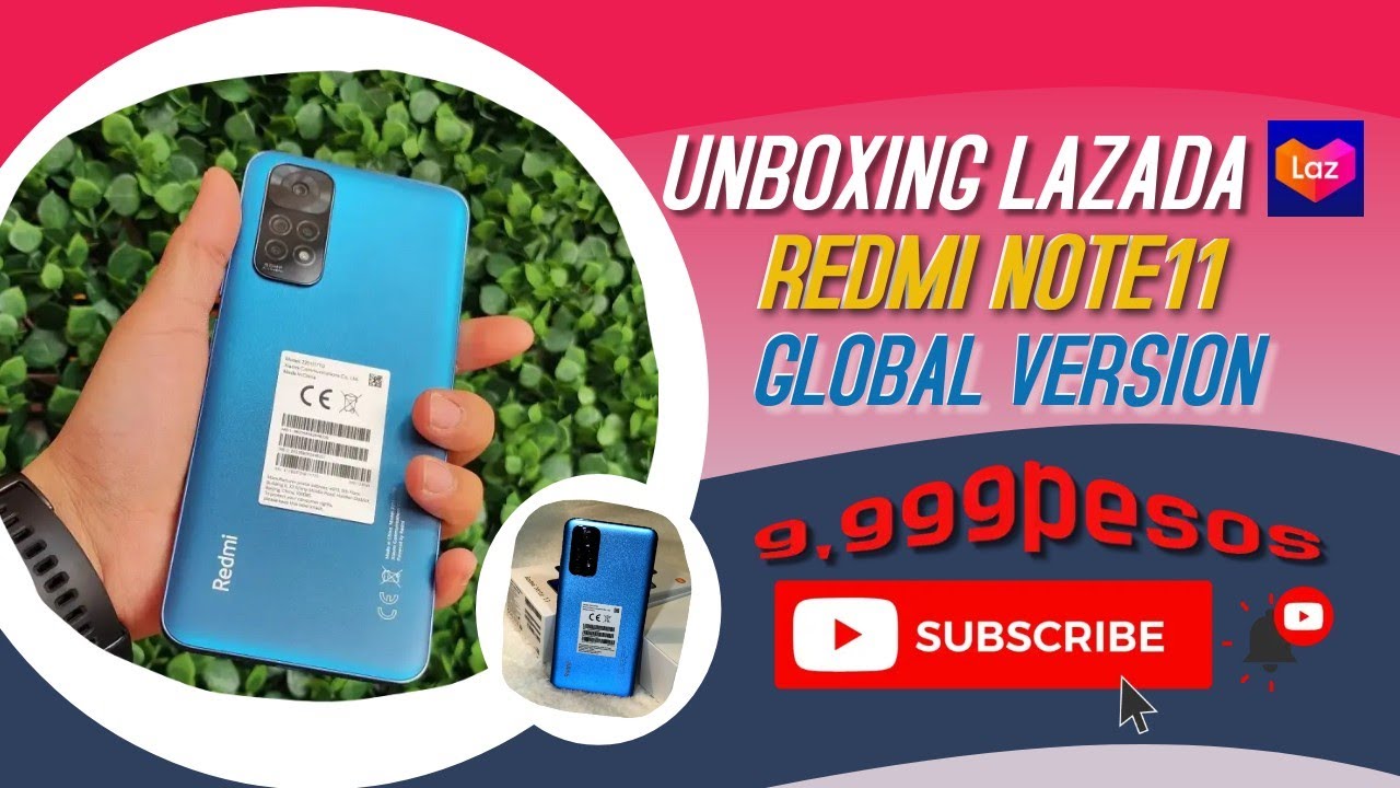 Unboxing Lazada Redmi Note 11 Global Version Picture and Video Result