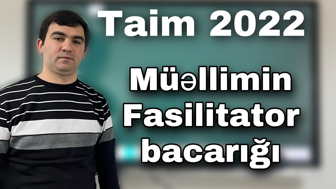 Kurikulum 2022 - Müəllimin Fasilitator bacarığı (051-580-94-28)