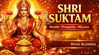 Shri Suktam  Powerful Lakshmi Mantra For Wealth Prosperity U0026 Positive Energy  Daily Vedic Chant