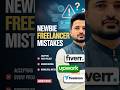 Top 3 Mistakes New Freelancers Make | Are You One of Them?