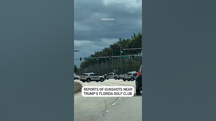 Trump safe after gunshots near his Florida golf course