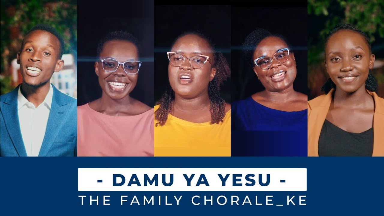 DAMU YA YESU  THE FAMILY CHORALE KENYA 2024 