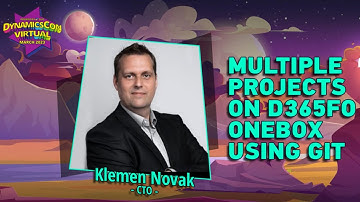 DynamicsCon Virtual 2023: Multiple Projects on D365FO OneBox using Git