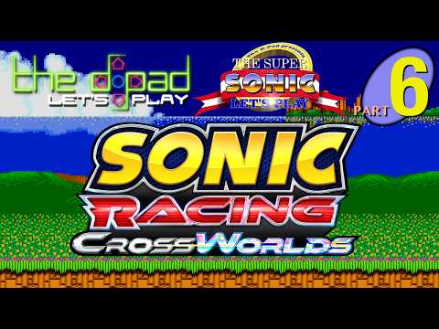 "Everybody Loves Fast" — PART 6 — Sonic Racing: CrossWorlds