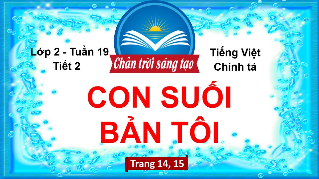 Tiếng Việt Lớp 2 Tuần 19 | CON SUỐI BẢN TÔI (Tiết 2) |... - youtube
