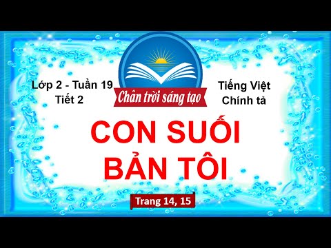 Video Tiếng Việt Lớp 2 Tuần 19 | CON SUỐI BẢN TÔI (Tiết 2) |... - youtube