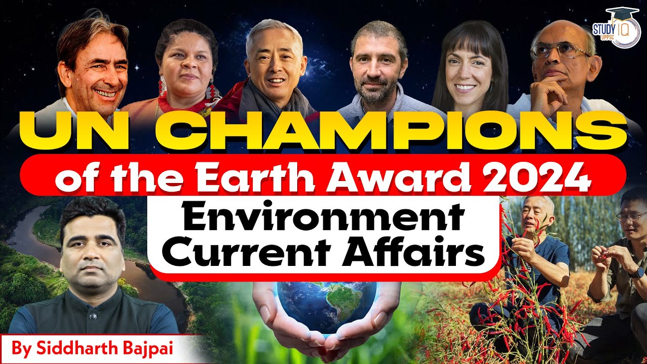 Environment Current Affairs | UN Champions of the Earth Award 2024 | By ...