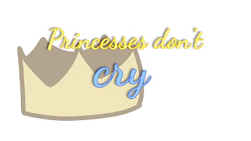 Princesses dont cry |•|INTRO(Intro,part 1) |•|mep