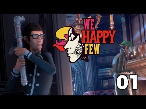 LA DROGUE, C'EST MAL : We Happy Few – Act I (1 de 5) - LA DROGUE, C'EST MAL : We Happy Few – Act I (1 de 5)