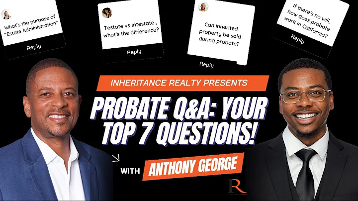 Probate Q&A: Your Top 7 Questions Answered | California Probate Help