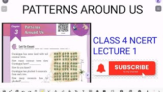 PATTERNS AROUND US | CLASS 4 NCERT MATHS | CHAPTER 3 LECTURE | Complete Explanation 