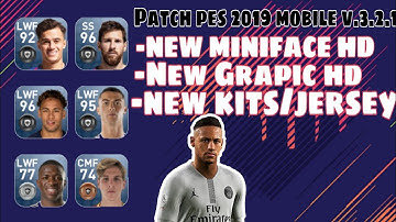 Patch Pes 2019 v.3.2.1 GRAPIC HD,BEST MINIFACE
