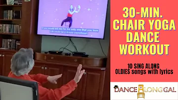 (30~min.) Chair Yoga Dance Class * 10 of the BEST OLDIES dance workout songs! SENIORS seated dances