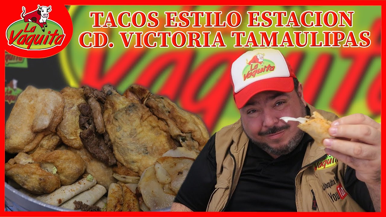 TACOS ESTILO ESTACION CD. VICTORIA PARA NEGOCIO l La Vaquita YouTube