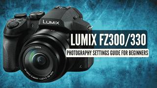 How to Set Up the Panasonic FZ300 for Photography - YouTube