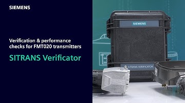 SITRANS Verificator: Verification & performance checks for FMT020 transmitters