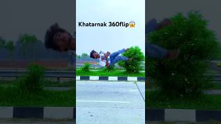 Khatarnak 360flip😱VIRAL VIDEO #youtubeshorts #newyoutubeshortsvideo #backflip #shortvideos