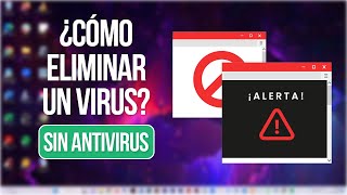 Cómo eliminar un virus de tu computadora SIN TENER ANTIVIRUS