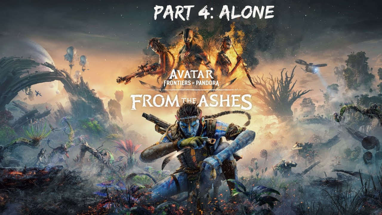 Avatar: From The Ashes DLC – Part 4 | Alone