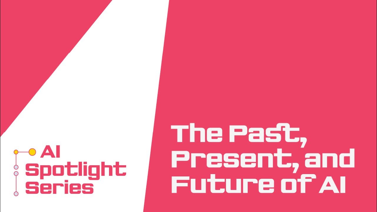 Past, Present, and Future of AI - YouTube