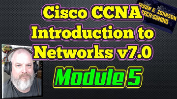 Intro To Networks v7 - Module 5 - Cisco CCNA NETACAD