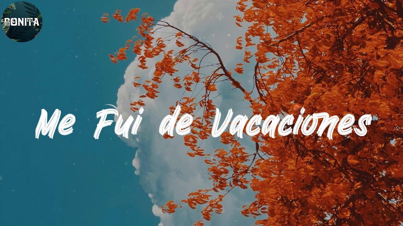 (Lyrics) Bad Bunny Me Fui de Vacaciones YouTube