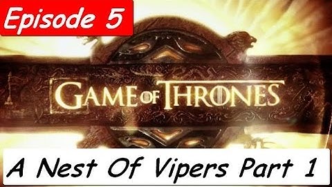 Game Of Thrones A Nest Of Vipers E5 Part 1 Gameplay Walkthrough Xbox One